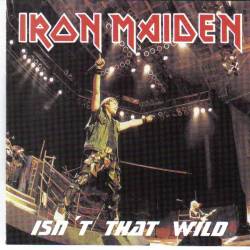 Iron Maiden (UK-1) : Isn't That Wild